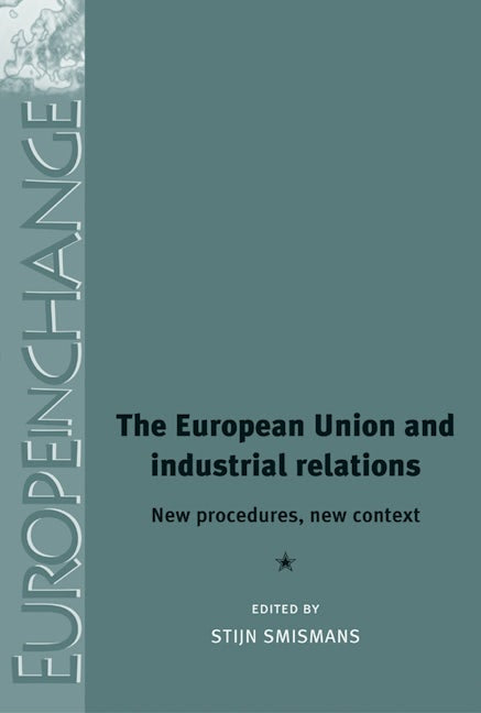 Book cover image for The European Union and industrial relations ISBN: 9780719086724